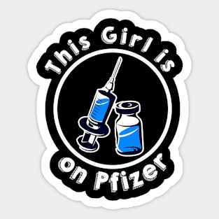 Girl On Pfizer Sticker